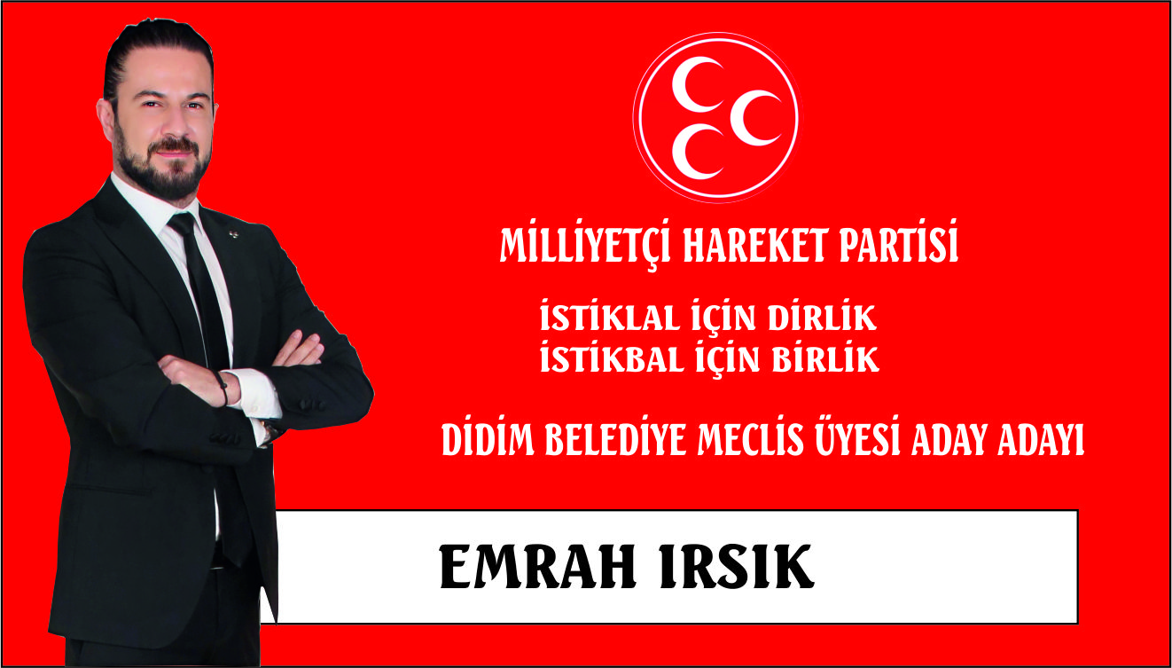 EMRAH IRSIK MHP'DEN BELEDİYE MECLİS ADAY ADAYI