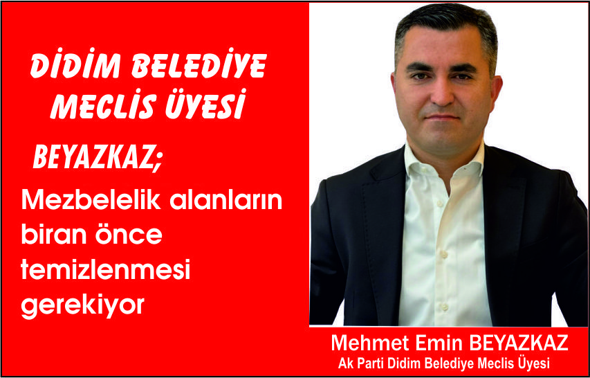 AK PARTİ DİDİM BELEDİYE MECLİS ÜYESİ BEYAZKAZ'DAN  BELEDİYE MECLİS BAŞKANLIĞINA ÖNERGE
